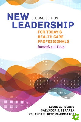 New Leadership For Today's Health Care Professionals