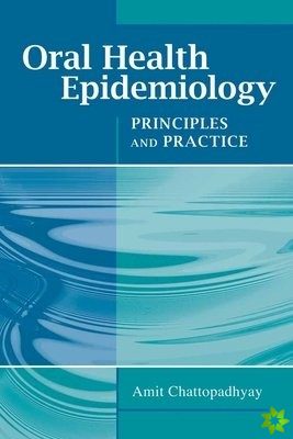 Oral Health Epidemiology: Principles And Practice