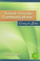 Patient-Provider Communications: Caring To Listen