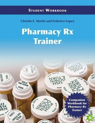 Pharmacy Technician Rx Trainer Student Workbook