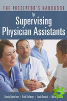 Preceptors Handbook for Supervising Physician Assistants