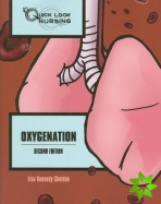 Quick Look Nursing: Oxygenation