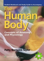 Student Notebook and Study Guide to Accompany The Human Body 3e