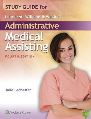 Study Guide for Lippincott Williams & Wilkins' Administrative Medical Assisting