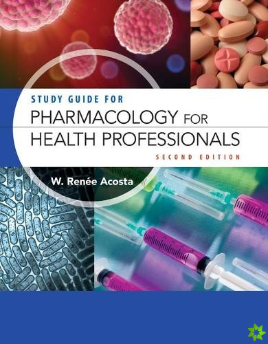 Study Guide For Pharmacology For Health Professionals