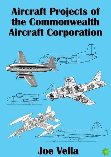 Aircraft Projects of the Commonwealth Aircraft Corporation