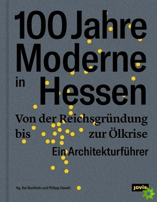100 Jahre Moderne in Hessen