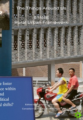 Things Around Us: 51N4E and Rural Urban Framework