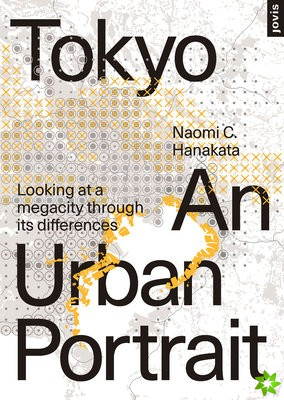 Tokyo: An Urban Portrait