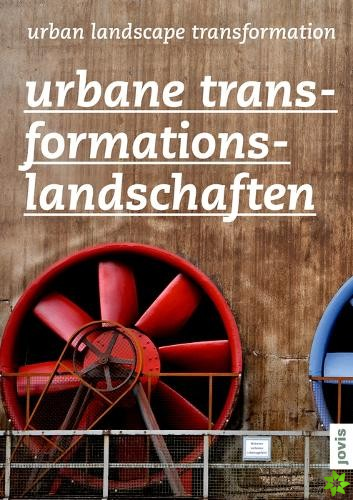 Urbane Transformationslandschaften