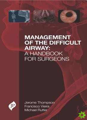 Management of the Difficult Airway: A Handbook for Surgeons