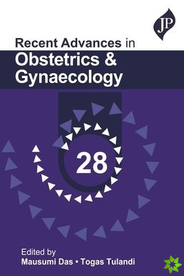 Recent Advances in Obstetrics & Gynaecology - 28