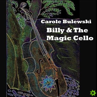 Billy and the Magic Cello