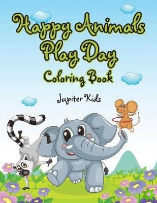 Happy Animals Play Day Coloring Book