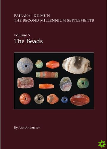 Danish Archaeological Investigations on Failaka, Kuwait. The Second Millennium Settlements, vol. 5