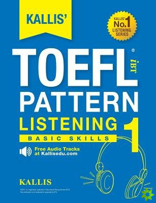 KALLIS' TOEFL iBT Pattern Listening 1