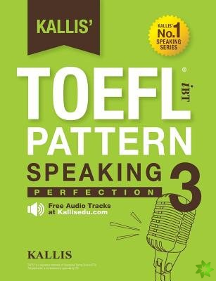 Kallis' TOEFL Ibt Pattern Speaking 3