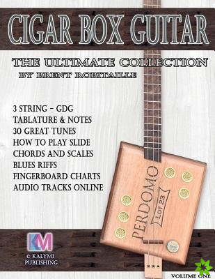 Cigar Box Guitar - The Ultimate Collection