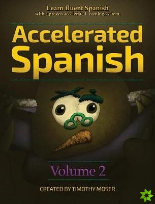 Accelerated Spanish Volume 2