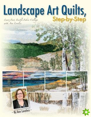 Landscape Art Quilts, Step by Step