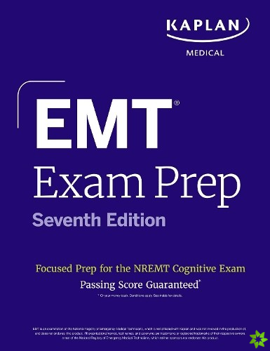 EMT Exam Prep, Seventh Edition: Focused Prep for the NREMT Cognitive Exam