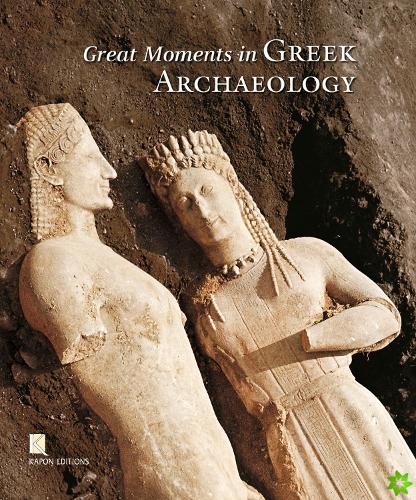 Great Moments in Greek Archaeology (English language edition)