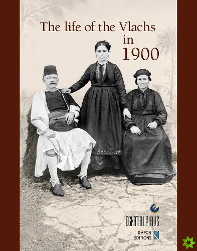 Life of the Vlachs in 1900 (English language edition)