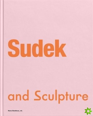 Sudek and Sculpture