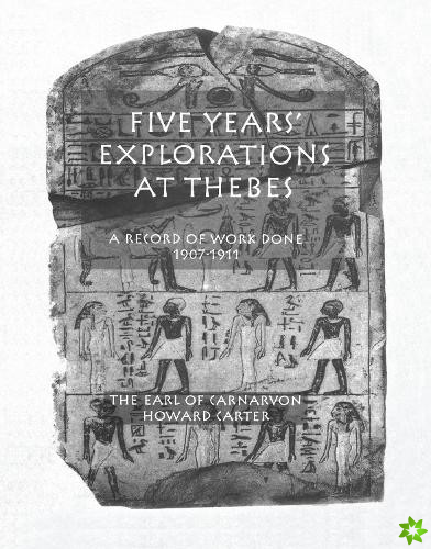Five Years Exploration At Thebes