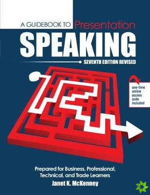 Guidebook to Presentation Speaking: Prepared for Business, Professional, Technical, and Trade Learners
