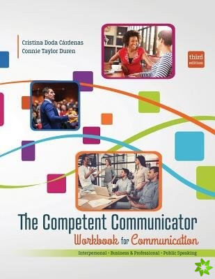 Competent Communicator Workbook for Communication: Interpersonal, Business and Professional, Public Speaking