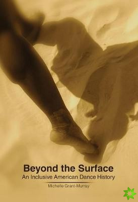Beyond the Surface: An Inclusive American Dance History