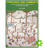 Cowstails and Cobras II: A Guide to Games, Initiatives, Ropes Courses and Adventure Curriculum