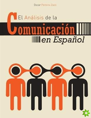 El Analisis de la Communicacion en Espanol