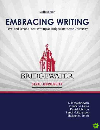 Embracing Writing: First- and Second-Year Writing at Bridgewater State University