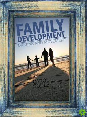 Family Development: Origins and Movement