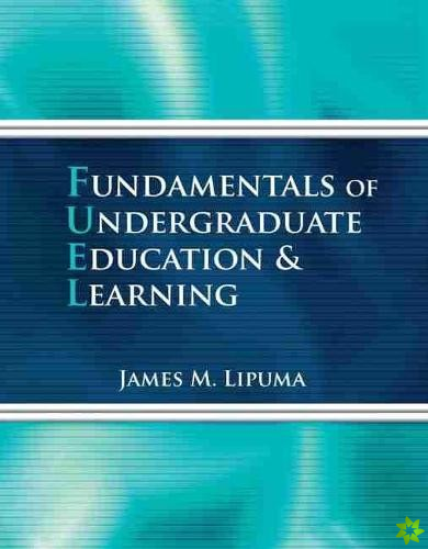 Fundamentals of Undergraduate Education and Learning (FUEL)