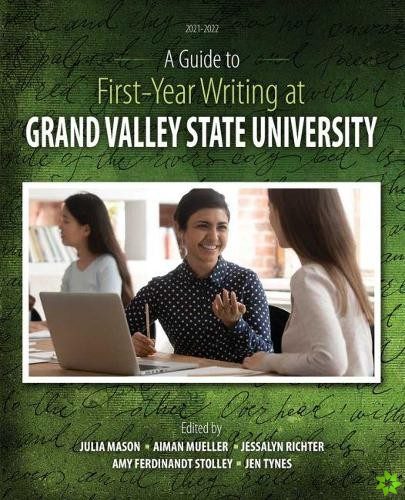 Guide to First-Year Writing at Grand Valley State University