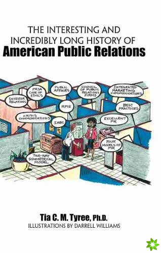 Interesting and Incredibly Long History of American Public Relations