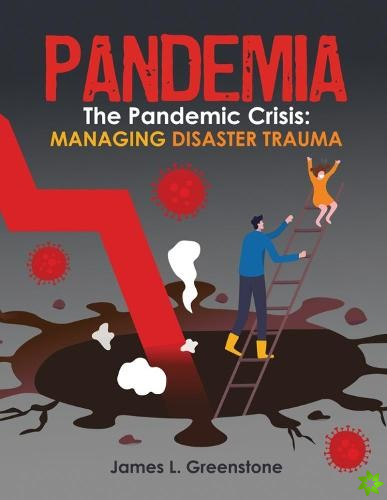 Pandemia: The Pandemic Crisis: Managing Disaster Trauma