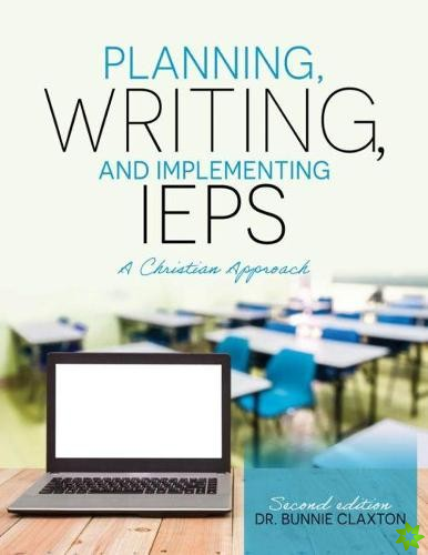 Planning, Writing, and Implementing IEPs