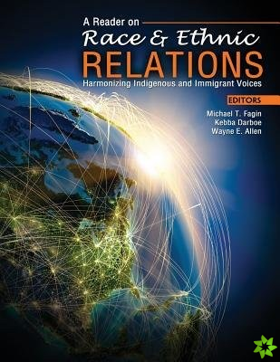 Reader on Race and Ethnic Relations: Harmonizing Indigenous and Immigrant Voices