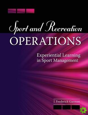 Sport and Recreation Operations: Experiential Learning in Sport Management