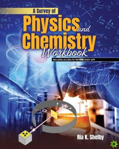 Survey of Physics and Chemistry Workbook