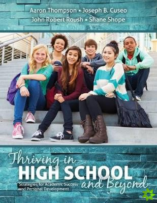 Thriving in High School and Beyond: Strategies for Academic Success and Personal Development