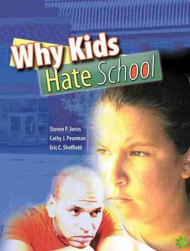 Why Kids Hate School