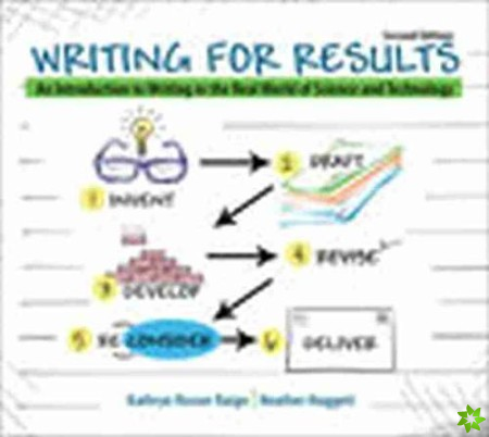 Writing For Results: An Introduction to Writing in the Real World of Science and Technology