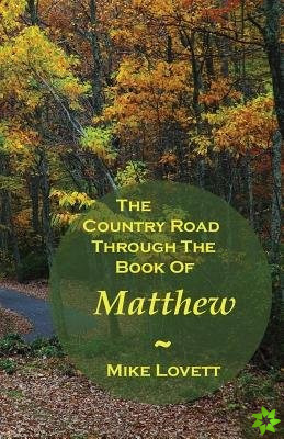 Country Road Through the Book of Matthew