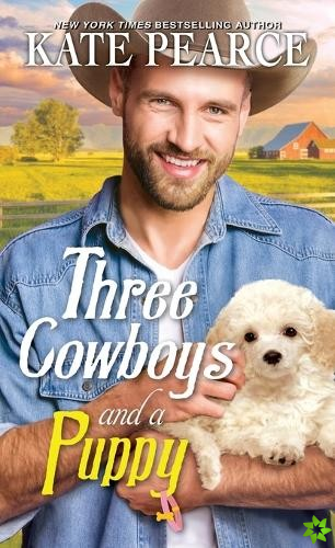Three Cowboys and a Puppy