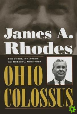 James A Rhodes, Ohio Colossus